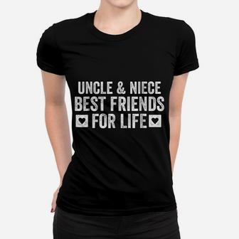 Uncle & Niece Best Friend For Life Funny Gift Humor Women T-shirt | Crazezy