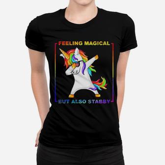 Unicorn Dabbing Feeling Magical But Also Stabby Lgbt Women T-shirt - Monsterry CA