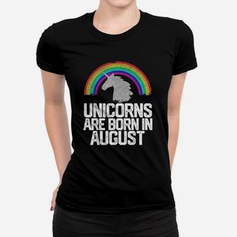 Unicorns Are Born In August Women T-shirt | Crazezy DE