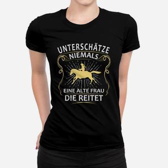 Unterschüchze Niemals Eine Alte Frau Die Reitet- Frauen T-Shirt - Seseable