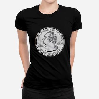 Usa Quarter Dollar 25 Cents America United States Women T-shirt | Crazezy CA
