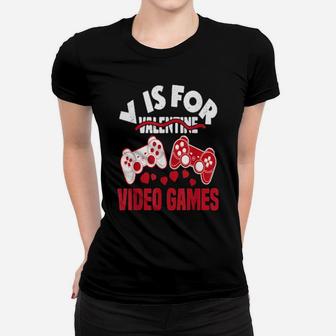 V Is For Video Games Valentines Day Gamer Boy Shirt Women T-shirt - Monsterry DE