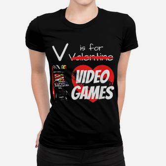 V Is For Video Games Valentines Day Gamer Women T-shirt - Monsterry