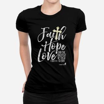 Valentines Day Christian Faith Hope Love The Greatest Of These Is Love Women T-shirt - Seseable