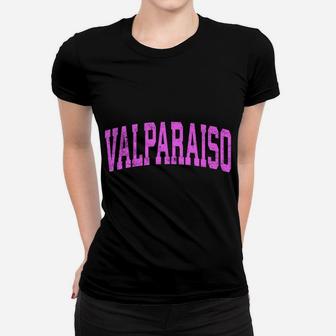 Valparaiso Indiana In Vintage Athletic Sports Pink Design Sweatshirt Women T-shirt | Crazezy DE