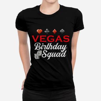 Vegas Birthday Squad Vegas Game B-Day Party Family Play Game Women T-shirt | Crazezy AU