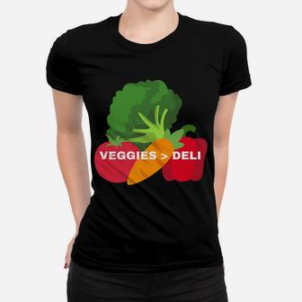 Vegetarian Veggies Deli Funny Vegan Animal Lovers Graphic Women T-shirt | Crazezy