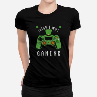 Video Game Gamer St Patricks Day Irish I Was Gaming Women T-shirt - Monsterry