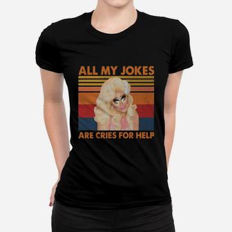 Vintage All My Jokes Are Cries For Help T Shirt Sweatshirt Women T-shirt | Crazezy