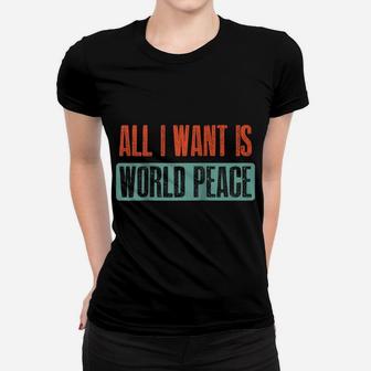 Vintage I Want Is World Peace Quote Raglan Baseball Tee Women T-shirt | Crazezy AU