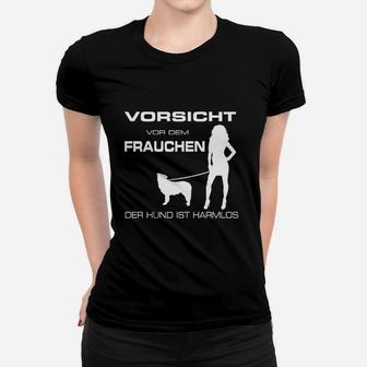 Vorsicht vor dem Frauchen Frauen Tshirt, Schwarzes Frauen Tshirt mit Hund Spruch - Seseable