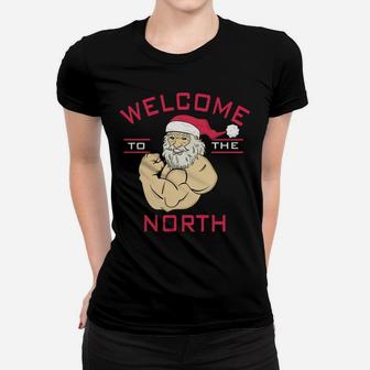 Welcome To North Swole Santa Claus Christmas Bodybuilding Women T-shirt | Crazezy