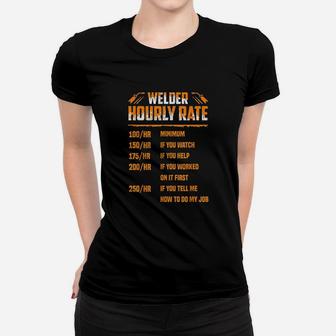 Welder Hourly Rate I Am A Welder Women T-shirt | Crazezy