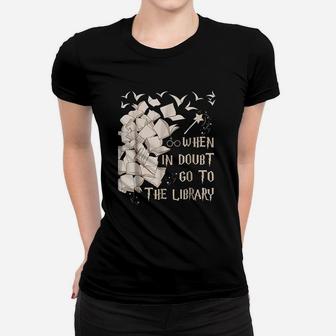 When In Doubt Go To The Library Women T-shirt | Crazezy CA