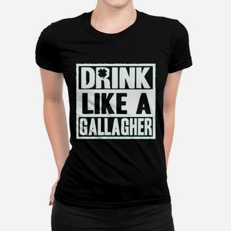 Wild Bobby Drink Like A Gallagher Women T-shirt - Thegiftio UK