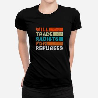 Will Trade For Refugees Women T-shirt | Crazezy UK