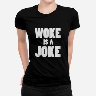 Woke Is A Joke Women T-shirt | Crazezy DE