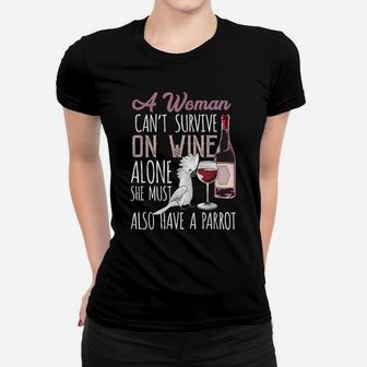 Women, Red Wine, And Parrots, Pet Bird Umbrella Cockatoo Women T-shirt | Crazezy UK
