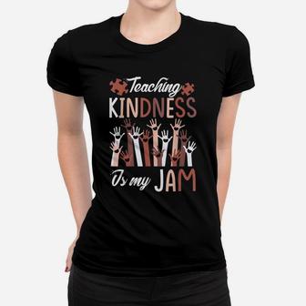 Women Teacher Shirt Teaching Kindness Is My Jam Women T-shirt | Crazezy