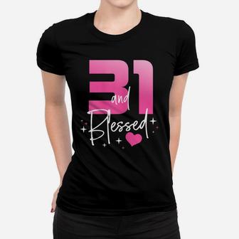 Womens 31 And Blessed Chapter 31 Year Old Gifts 31St Birthday Party Women T-shirt | Crazezy