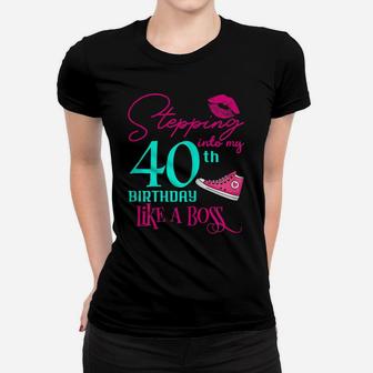 Womens 40Th Birthday Like A Boss Funny Step Pink 40 Bday Women Gift Women T-shirt | Crazezy UK