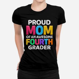 Womens 4Th Grade Gift Proud Mom Of An Awesome Fourth Grader Women T-shirt | Crazezy