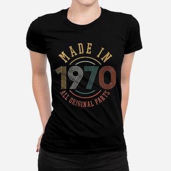 Womens 50Th Birthday Gift Vintage Made In 1970 Original Parts Funny Women T-shirt | Crazezy CA