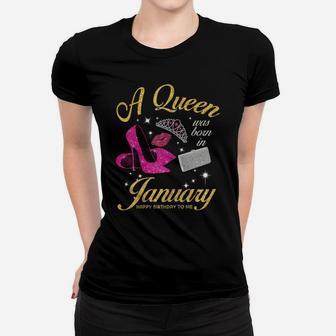 Womens A Queen Was Born In January Birthday Gift For Girls Women Women T-shirt | Crazezy
