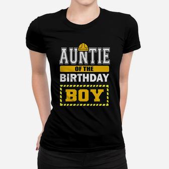 Womens Auntie Of The Birthday Boy Construction Worker Party Women T-shirt | Crazezy UK