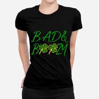 Womens Bad And Boozy St Patrick Day Funny Beer Drinking Women T-shirt | Crazezy