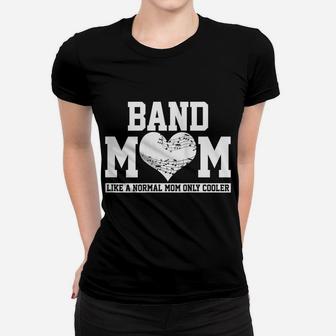 Womens Band Mom Funny High School Marching Band Proud Mother Gift Women T-shirt | Crazezy