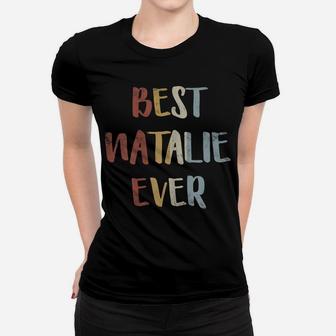 Womens Best Natalie Ever Retro Vintage First Name Gift Women T-shirt | Crazezy UK