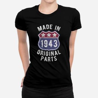 Womens Born In 1943 Vintage Made In 1943 Original Parts Birth Year Women T-shirt | Crazezy CA
