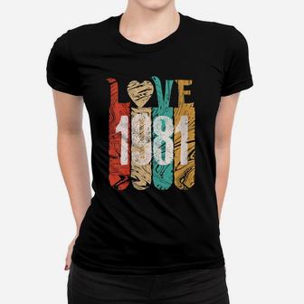 Womens Classic Love 1981 Best Year Cool Perfect Gift Special Legend Women T-shirt | Crazezy