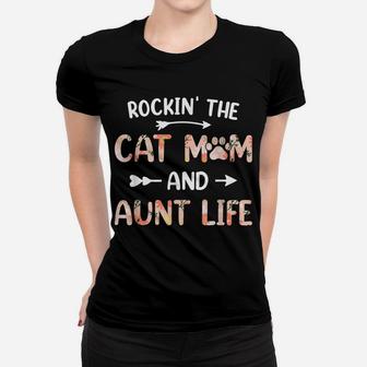 Womens Funny Cat Lovers Rockin' The Cat Mom And Aunt Life Women T-shirt | Crazezy CA