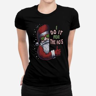 Womens Funny Christmas Dog Santa Hat I Do It For The Hos Gifts Idea Women T-shirt | Crazezy