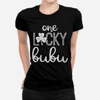 Womens Funny One Lucky Bubu St Patricks Day Gift Womens Women T-shirt | Crazezy