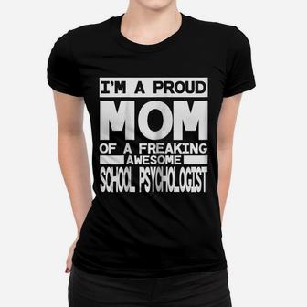 Womens Funny Proud Mom School Psychologist Gift Women T-shirt | Crazezy AU