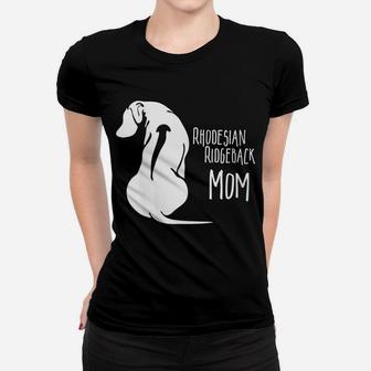Womens Funny Proud Rhodesian Ridgeback Mom Gift Present Dog Women T-shirt | Crazezy CA