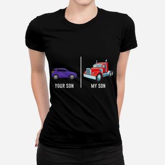Womens Funny Truck Driver Mom My Son Trucker Proud Mother Gift Women T-shirt | Crazezy CA