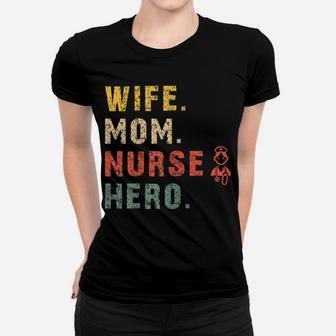 Womens Funny Wife Mom Nurse Hero Saying - Retro Doctor Assistant Women T-shirt | Crazezy DE