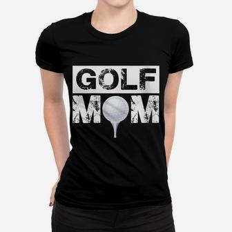 Womens Golf Mom - Proud Golfer Parent Quote Women T-shirt | Crazezy CA