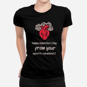 Womens Happy Valentine's Day From Your Favorite Cardiologist Women T-shirt - Monsterry CA