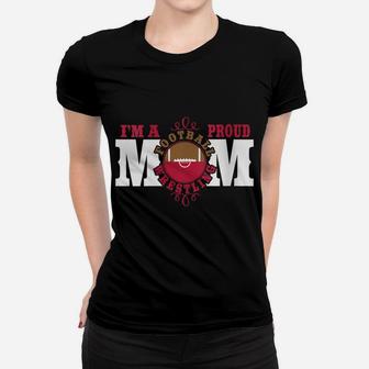 Womens I'm A Proud Football Wrestling Mom - Combined Sports Women T-shirt | Crazezy CA