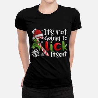 Womens It's Not Going To Lick Itself Funny Christmas Candy Cane Women T-shirt | Crazezy DE