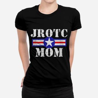 Womens Jrotc Mom Proud Mothers Day Military Support Gift Idea Women T-shirt | Crazezy
