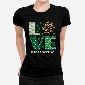 Womens Love Leopard Shamrock Teacher Life St Patrick Day Women Gift Women T-shirt | Crazezy