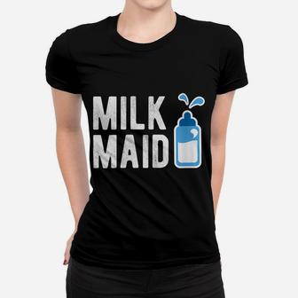 Womens Milk Maid - New Mom Gift Funny New Mom Gift For New Mommy Women T-shirt | Crazezy DE