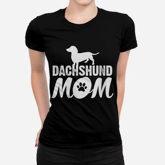Womens Mother's Day Tshirts Cool Proud Dachshund Mom Clothing Women T-shirt | Crazezy