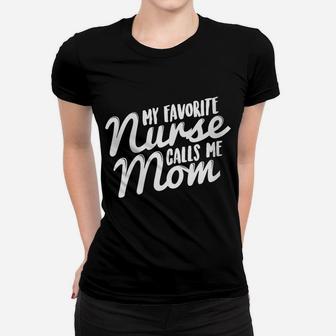 Womens My Favorite Nurse Mom And Daughter Proud Mother Gift Women T-shirt | Crazezy DE
